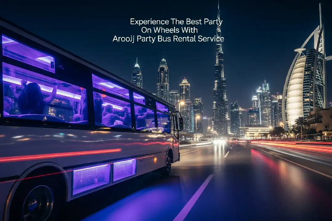 Party bus Rental in Dubai Services - Arooj Al Madina